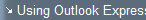 Using Outlook Express